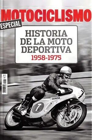 REVISTA MOTOCICLISMO ESPECIAL HISTORIA DE LA MOTO DEPORTIVA 1958-1975