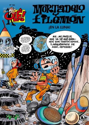 ¡EN LA LUNA! (OLÉ! MORTADELO 184)