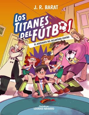 LOS TITANES DEL FÚTBOL, 4: EL ASESINATO DEL DELANTERO CENTRO
