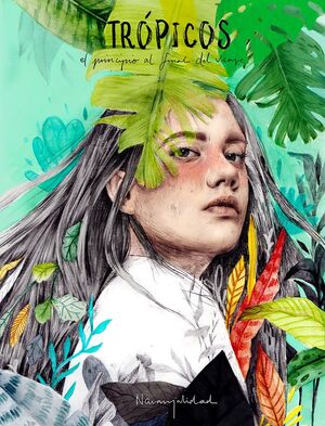 TROPICOS:EL PRINCIPIO AL FINAL DEL VIAJE.(ILUSTRAC