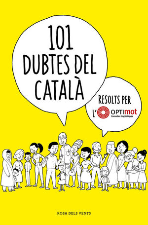 101 DUBTES DEL CATALA RESOLTS PER L'OPTIMOT