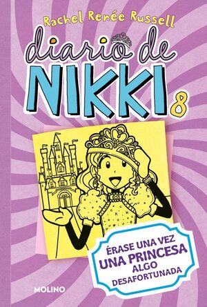 DIARIO DE NIKKI 8 - ERASE UNA VEZ UNA PRINCESA ALG