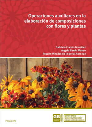 OPERACIONES AUXILIARES EN LA ELABORACIÓN DE COMPOSICIONES CON FLORES Y PLANTAS