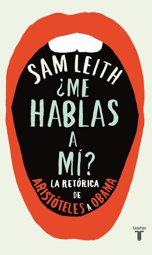 ®ME HABLAS A MI? - LA RETORICA DE ARISTOTELES A OBAMA