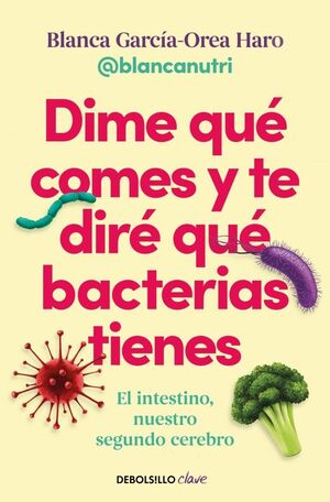 DIME QUE COMES Y TE DIRE QUE BACTERIAS TIENES