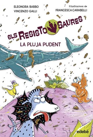 2.RESISTOSAURES: LA PLUJA PUDENT