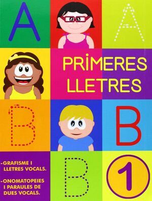 PRIMERES LLETRES - PAL 1 - GRAFISME I VOCALS. ONOMATOPEIES