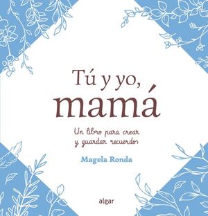 TÚ Y YO, MAMÁ