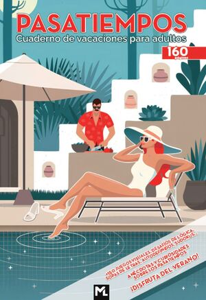 PASATIEMPOS - CUADERNO DE VACACIONES PARA ADULTOS