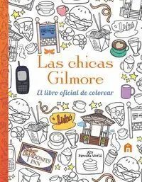 LAS CHICAS GILMORE. EL LIBRO OFICIAL DE COLOREAR