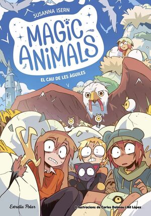 MAGIC ANIMALS 10 EL CAU DE LES AGUILES