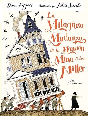 LA MILAGROSA MUDANZA DE LA MANSIÓN MINA DE LOS MIL