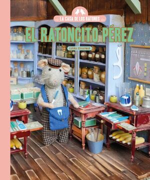 CASA DE LOS RATONES EL RATONCITO PÉREZ