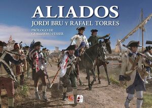 ALIADOS. ESPAÑA EN LA GUERRA DE INDEPENDENCIA DE LOS ESTADOS UNIDOS