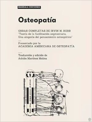 OSTEOPATÍA. OBRAS COMPLETAS DE IRVIN M. KORR