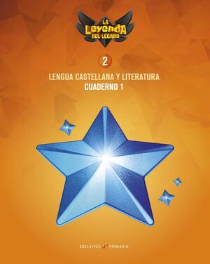 PROYECTO: LA LEYENDA DEL LEGADO. LENGUA CASTELLANA Y LITERATURA 2. CUADERNO 1