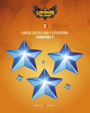 PROYECTO: LA LEYENDA DEL LEGADO. LENGUA CASTELLANA Y LITERATURA 2. CUADERNO 3