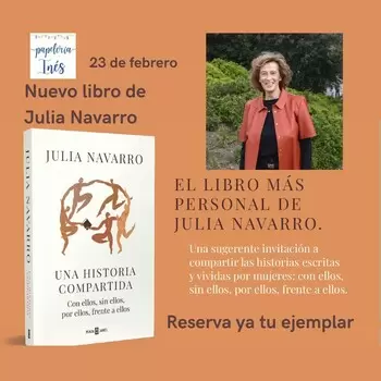 El próximo día 23 de febrero saldrá a la venta el nuevo libro de Julia Navarro: Una historia compartida.